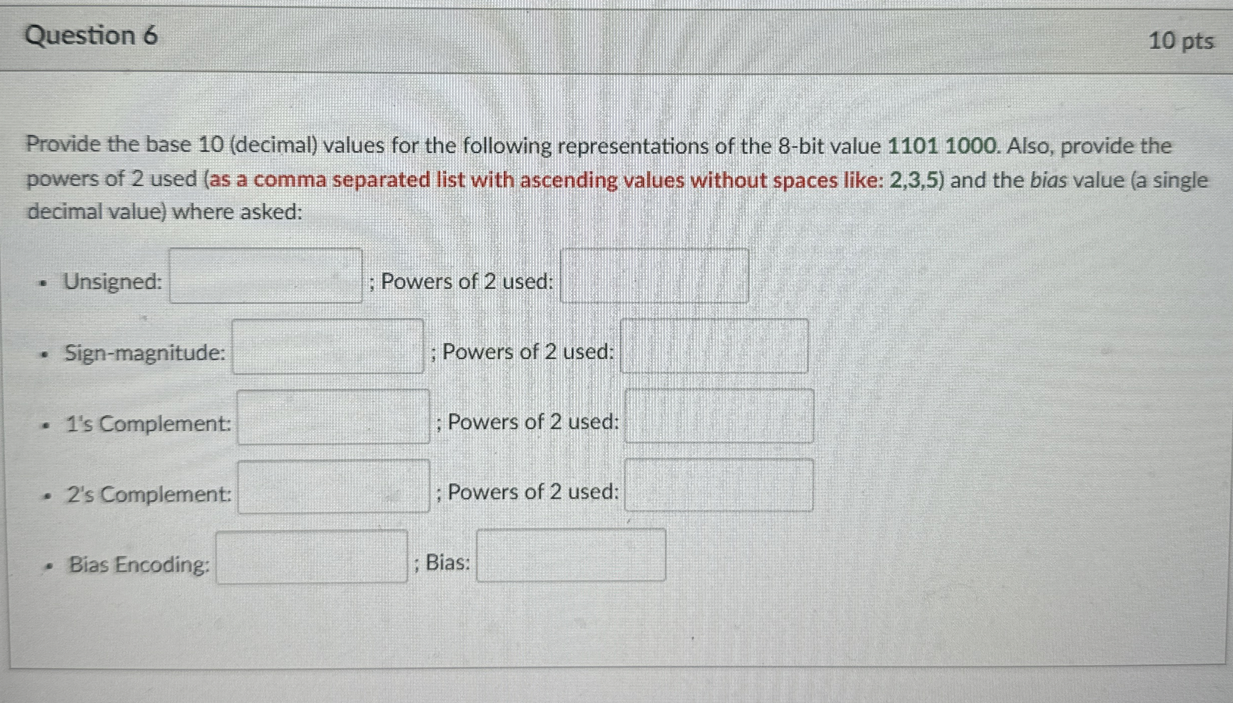 Question 6 1 0 pts Provide the base 1 0 ( decimal