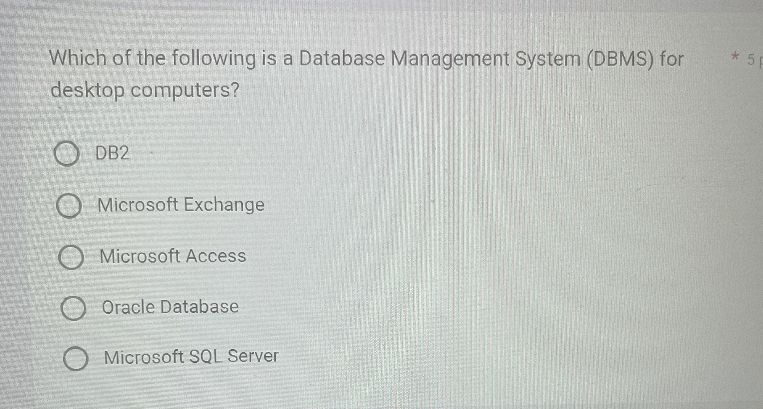 Which of the following is a Database Management