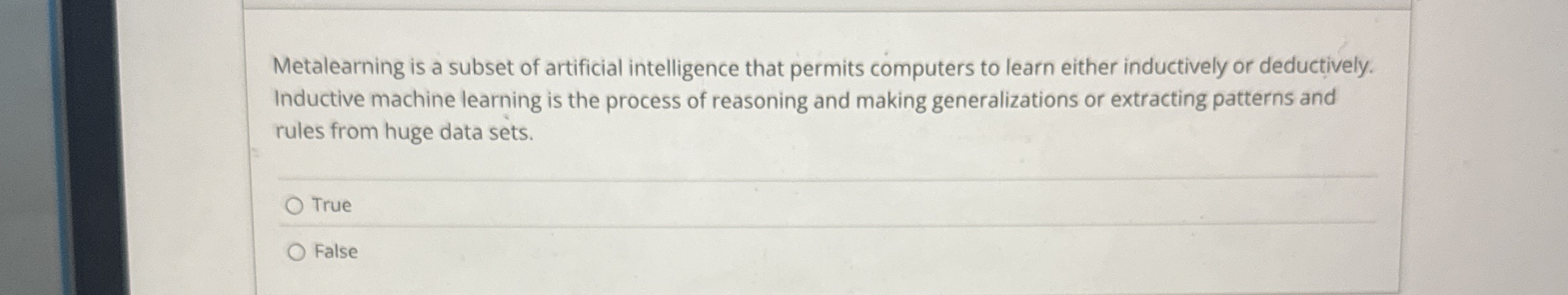Metalearning is a subset of artificial