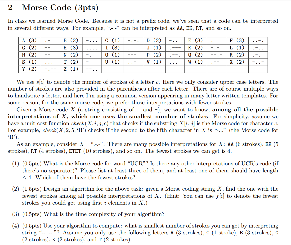 2 Morse Code ( 3 pts ) In class we learned Morse