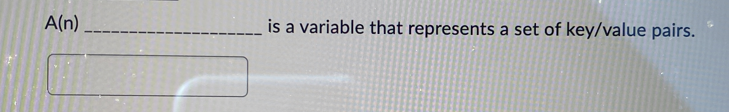 A ( n is a variable that represents a set of key
