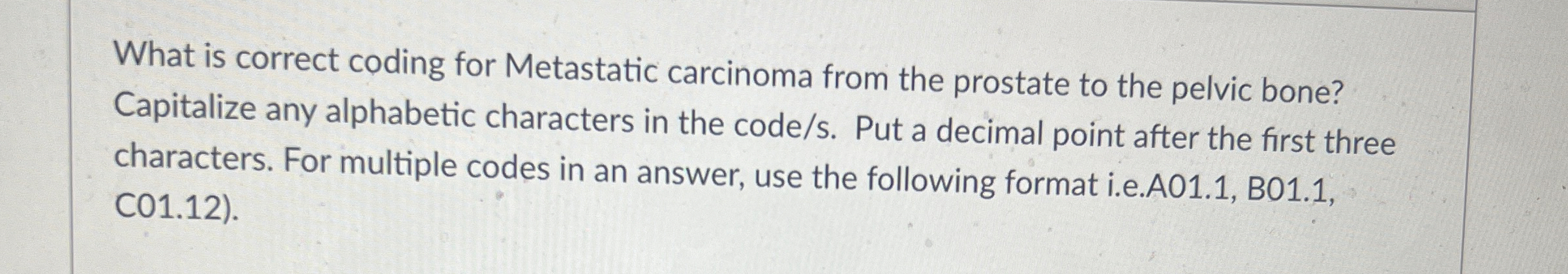 What is correct coding for Metastatic carcinoma