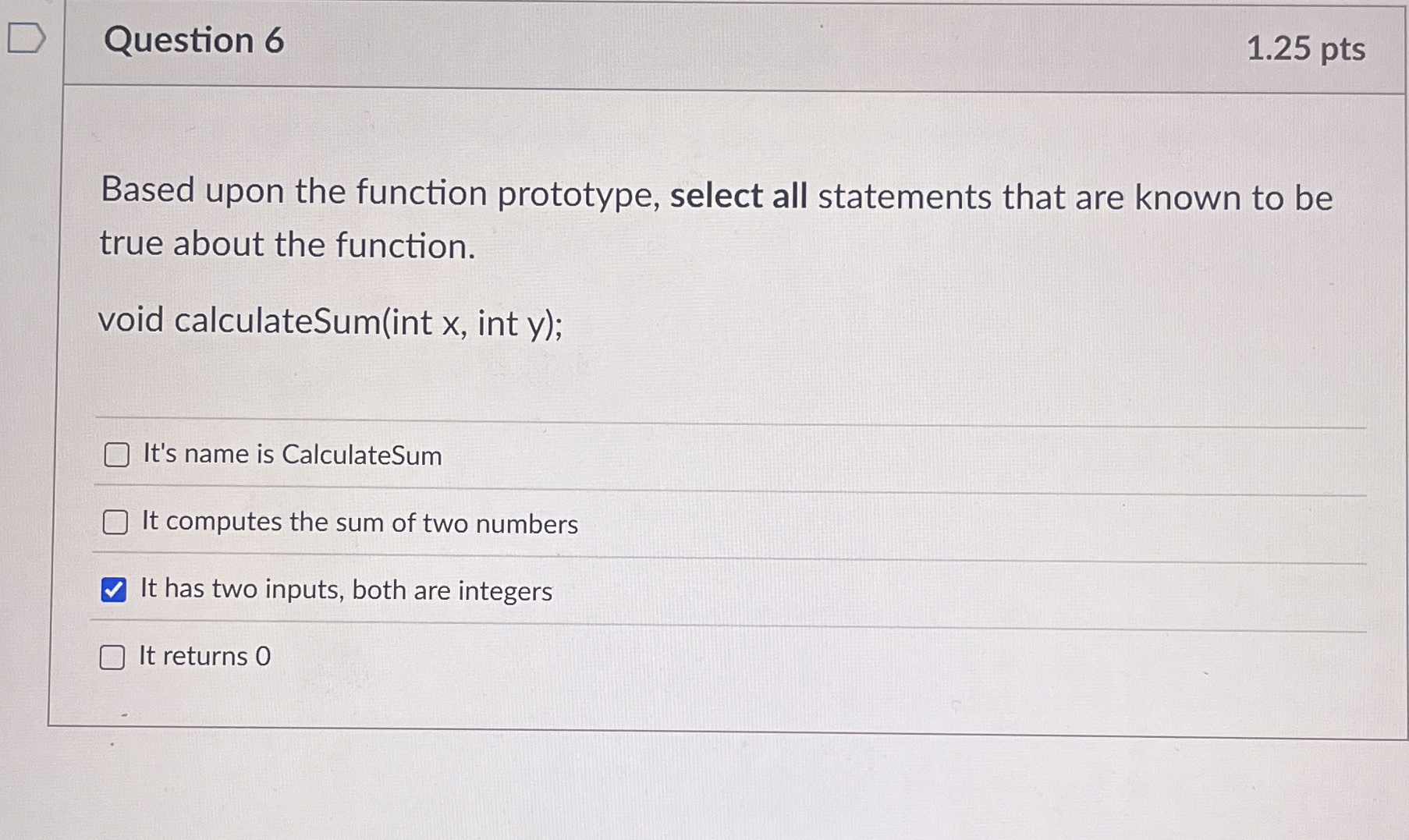 Question 6 1 . 2 5 pts Based upon the function