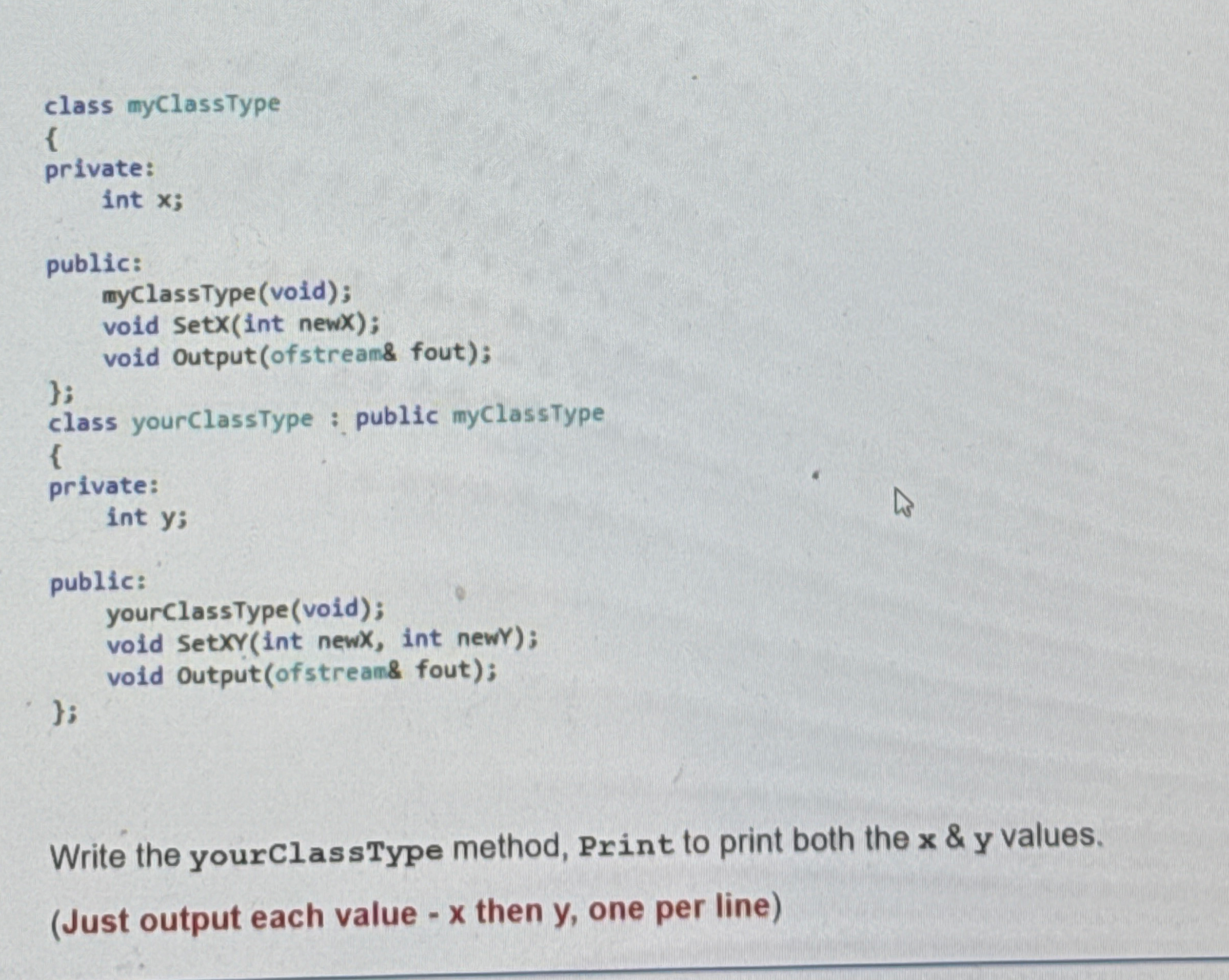 Write the yourClassType method, Print to print