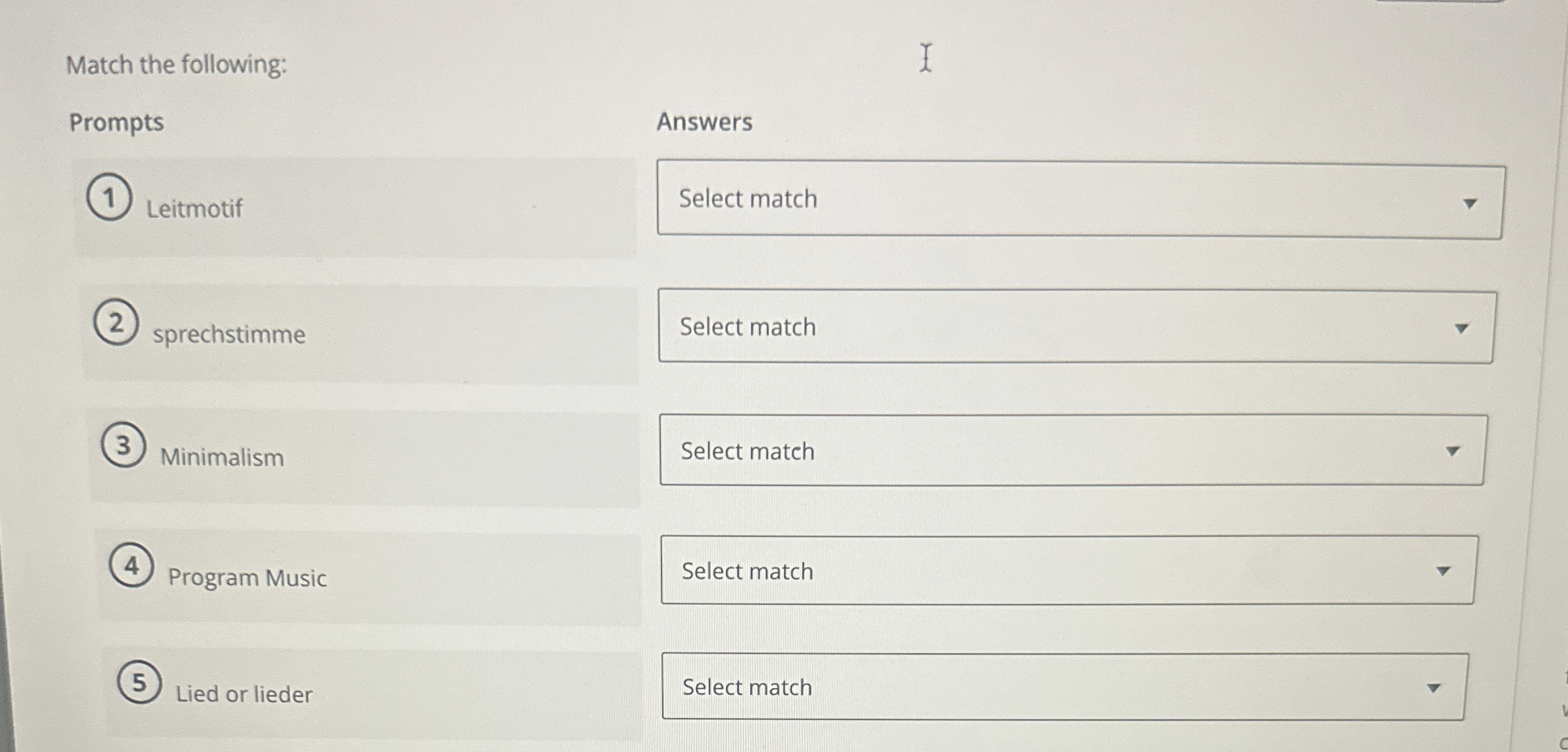 Match the following: Prompts Answers Leitmotif