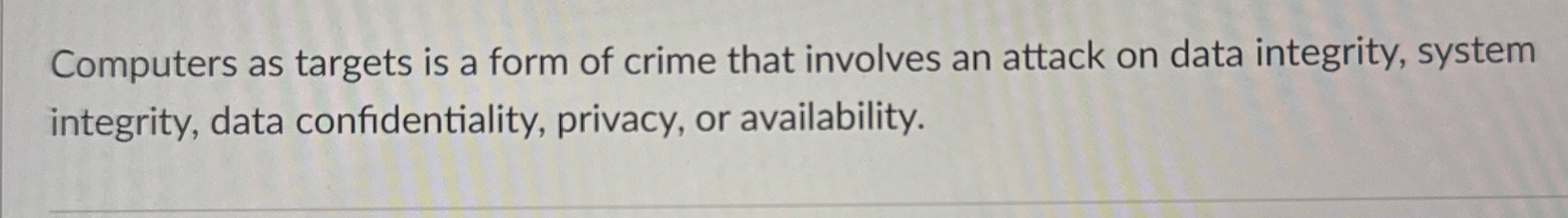 Computers as targets is a form of crime that