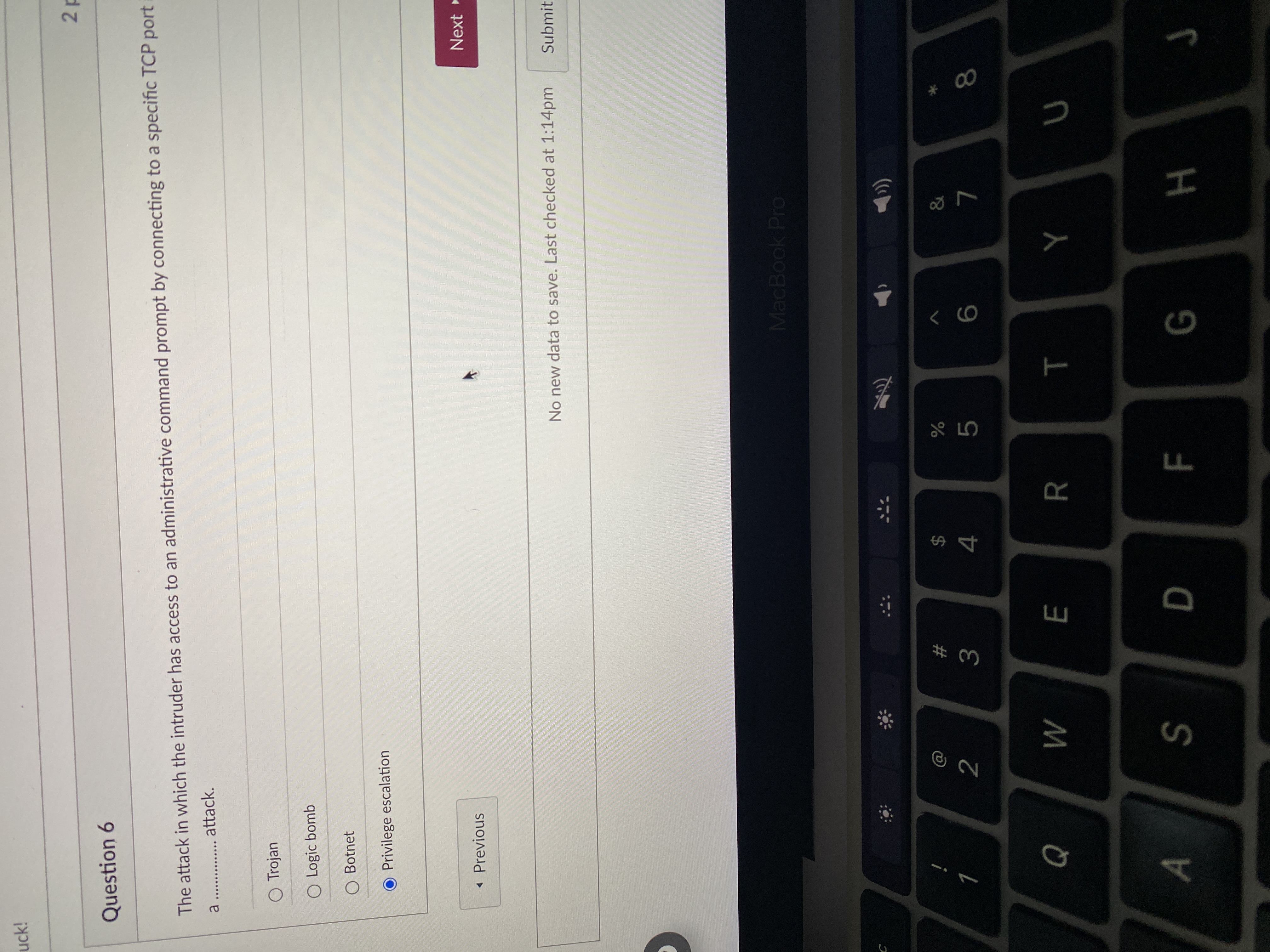 Question 6 The attack in which the intruder has