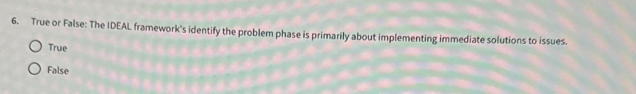 True or False: The IDEAL framework's identify the