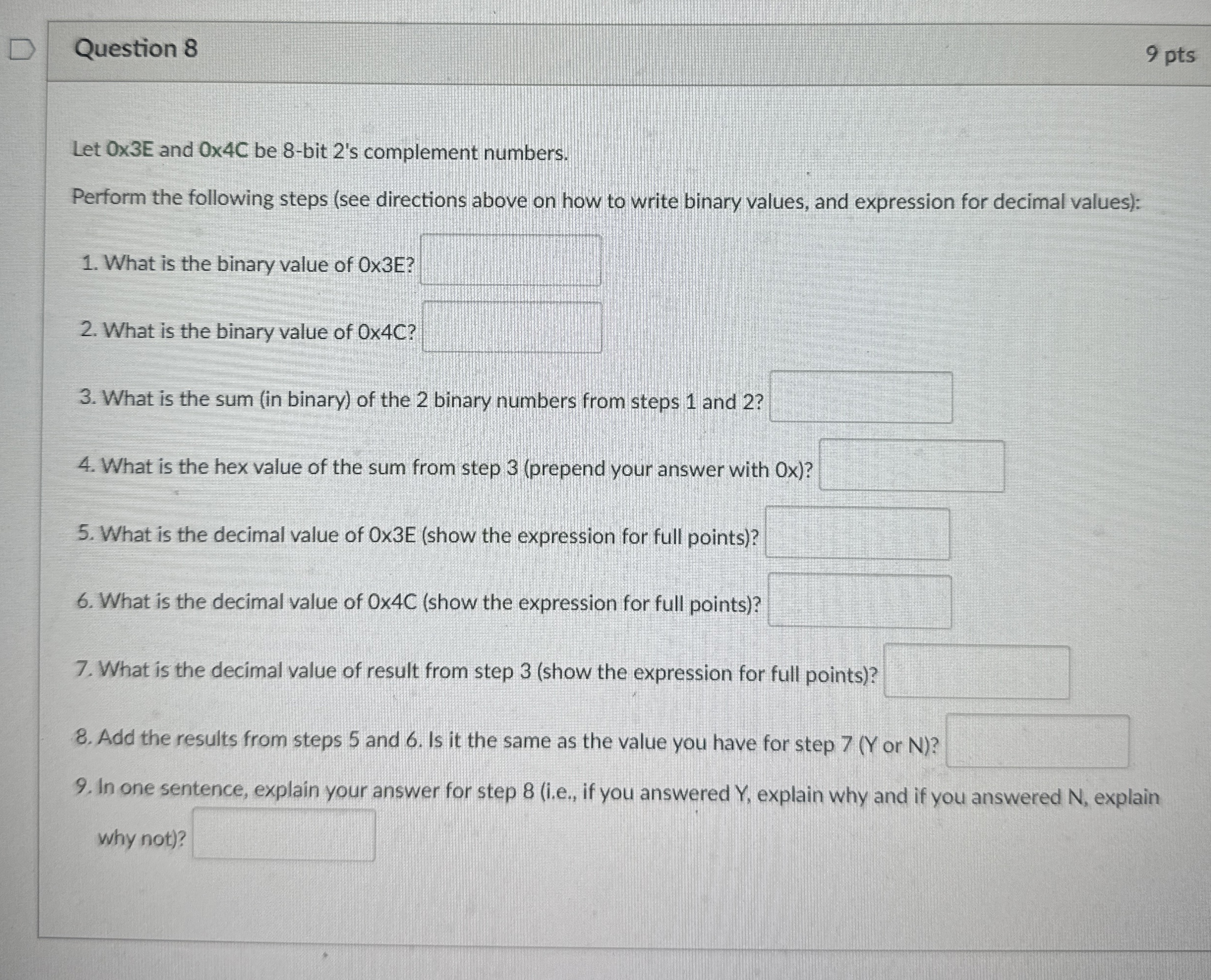 Question 8 9 pts Let 0 3 E and 0 4 C be 8 - bit 2