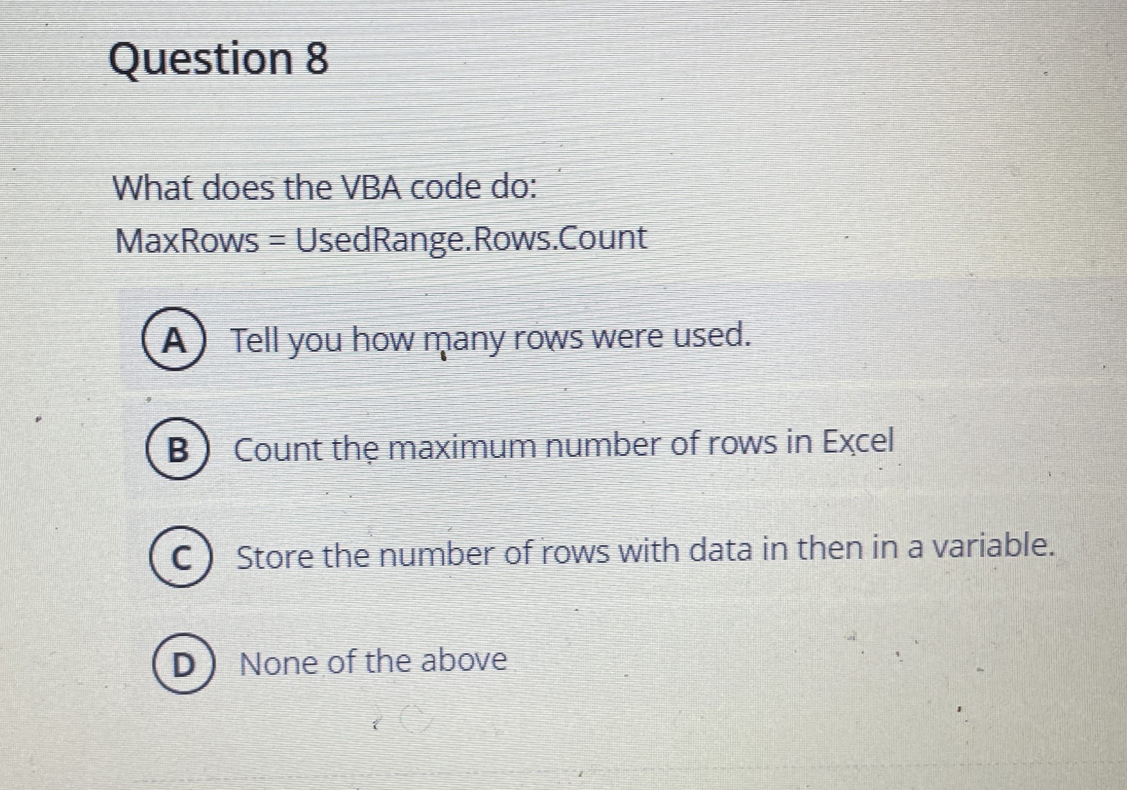 Question 8 What does the VBA code do: MaxRows =