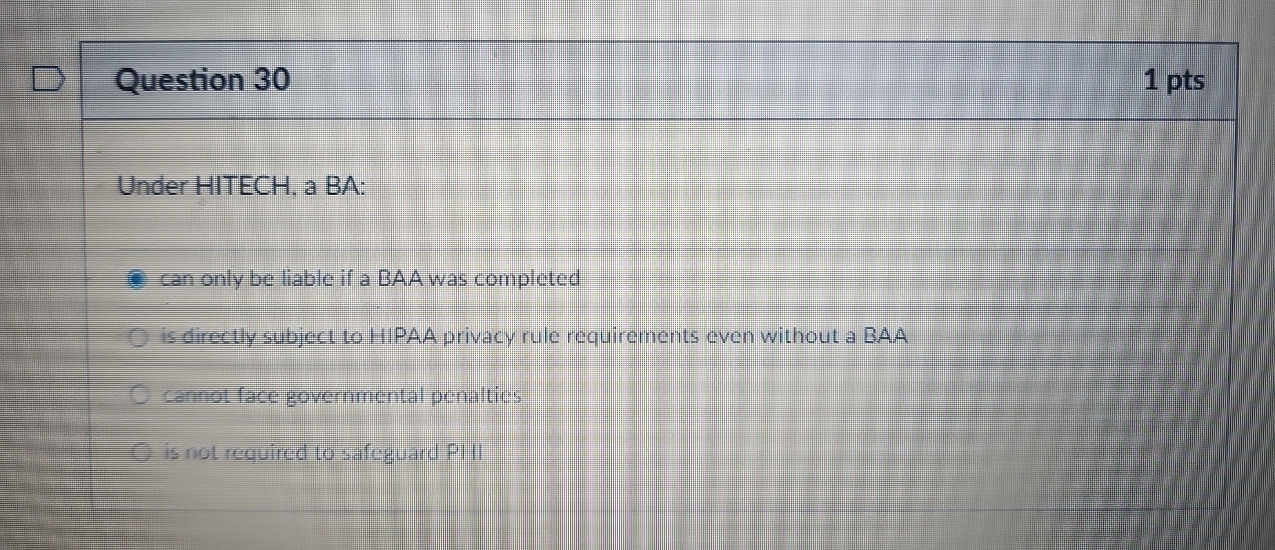 Question 3 0 Under HITECH, a BA: can only be