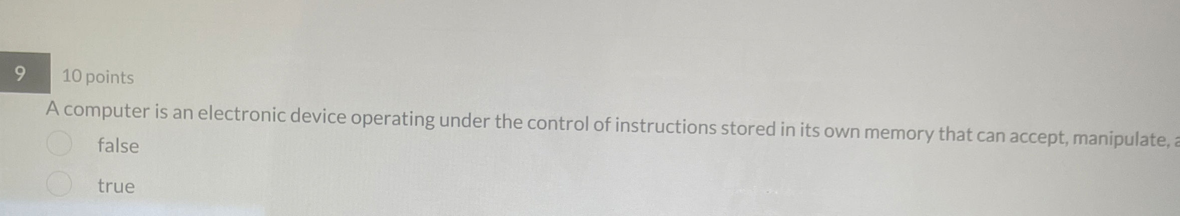 9 1 0 points A computer is an electronic device