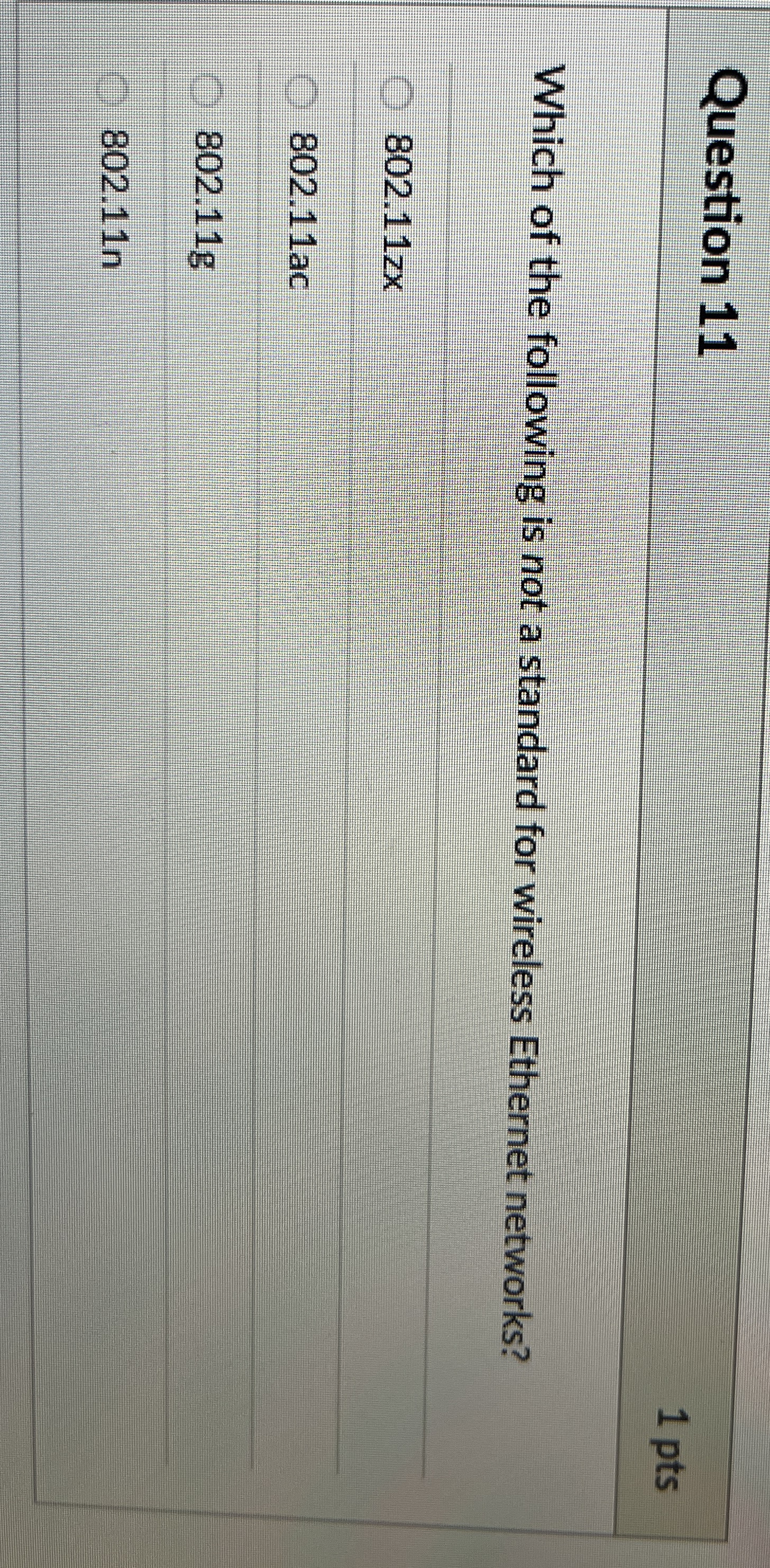 Question 1 1 1 pts Which of the following is not