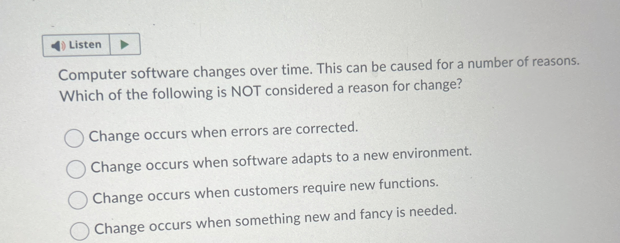 Listen Computer software changes over time. This