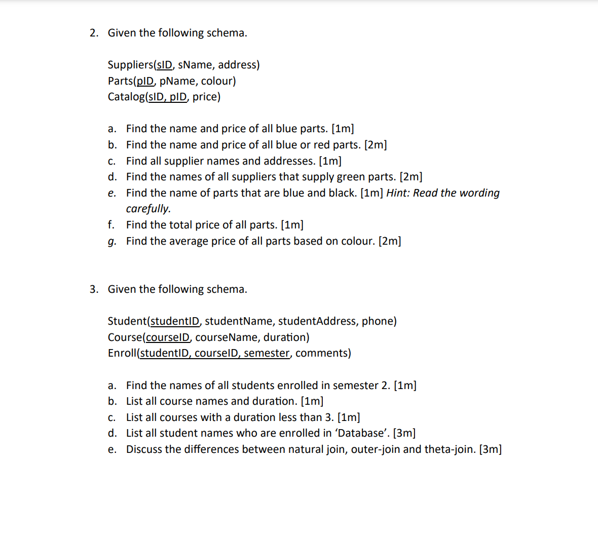 2 . Given the following schema. Suppliers ( sID ,