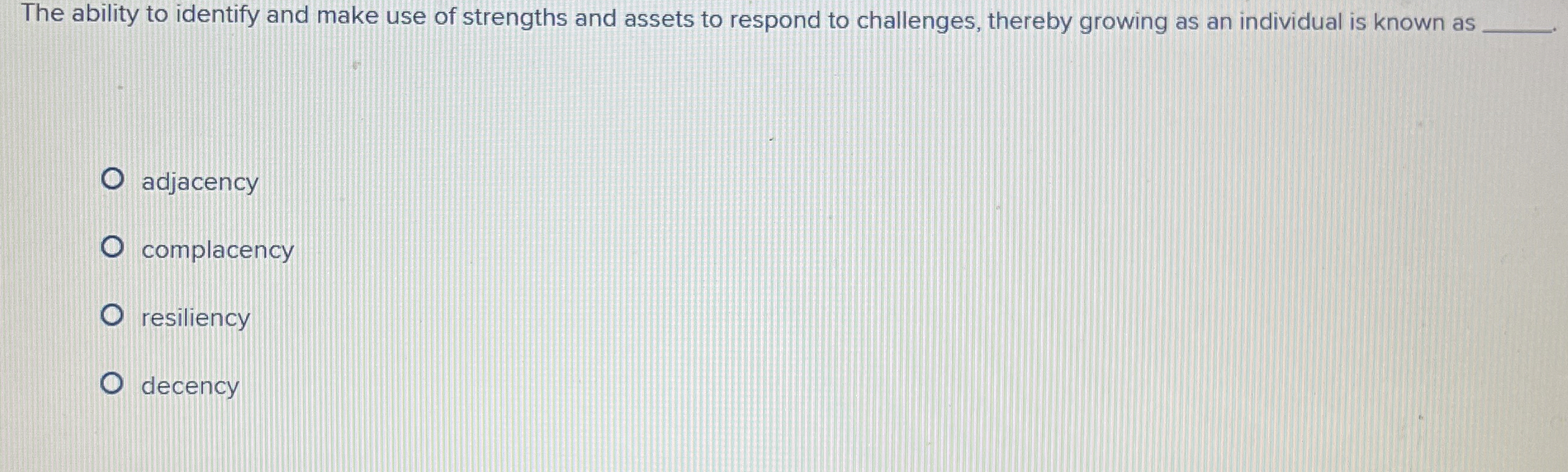 The ability to identify and make use of strengths