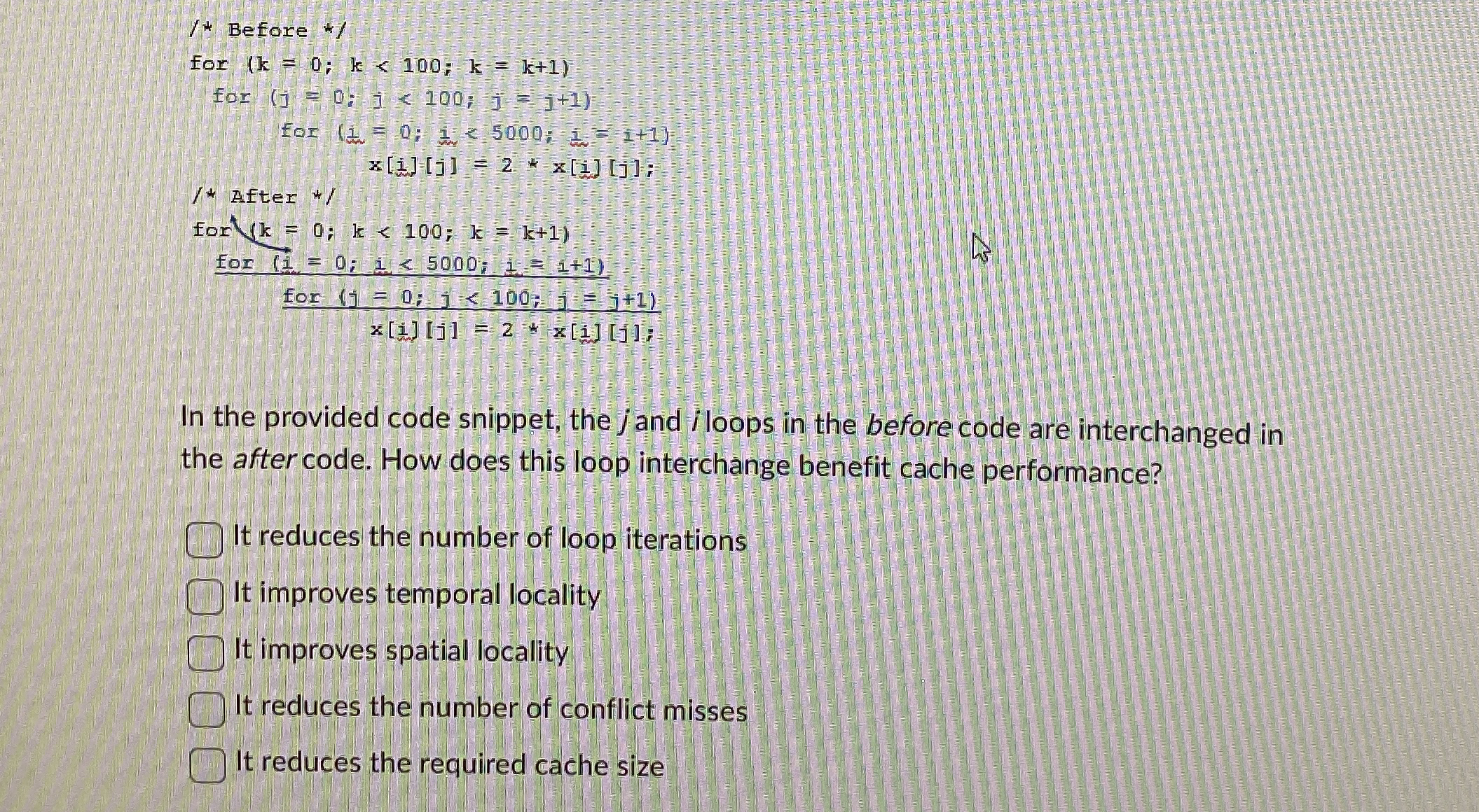 / * Before * / for ( k = 0 ; k < 1 0 0 ; k = k +