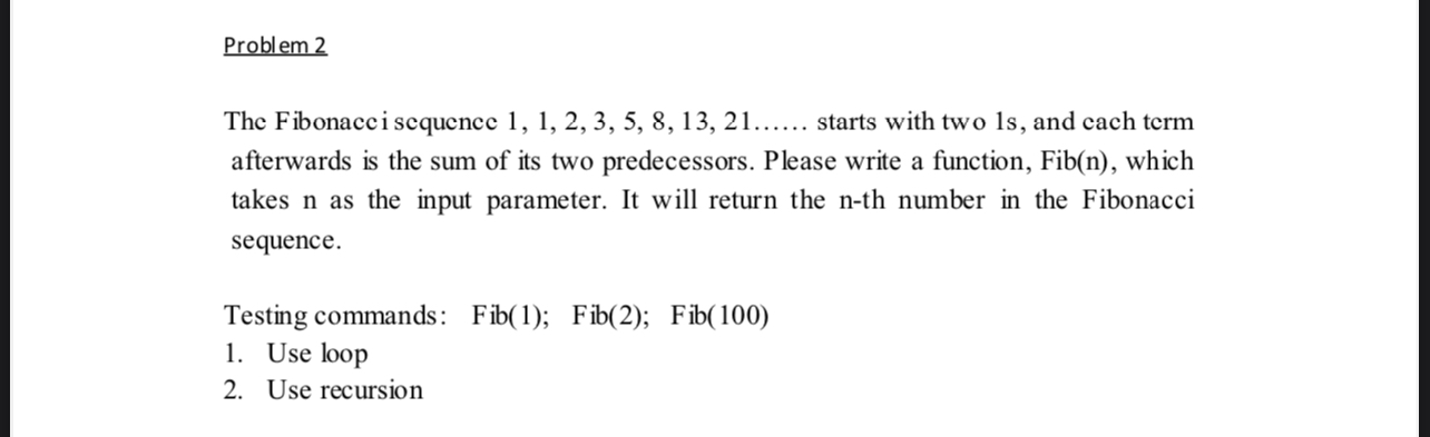 Problem 2 The Fibonace i sequence 1 , 1 , 2 , 3 ,