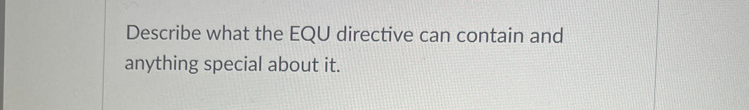 Describe what the EQU directive can contain and