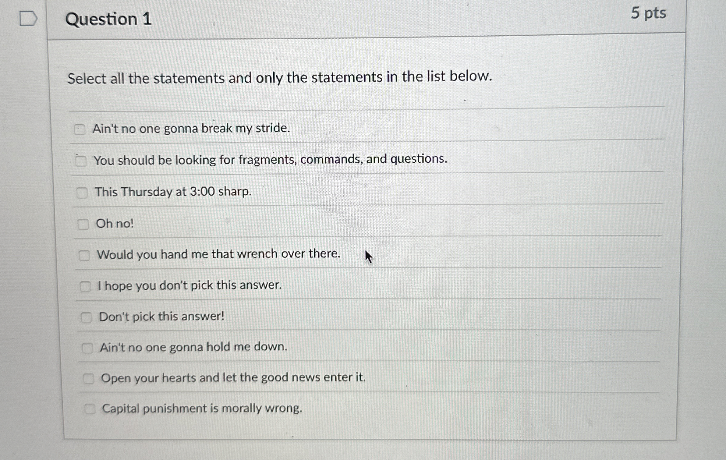 Question 1 Select all the statements and only the
