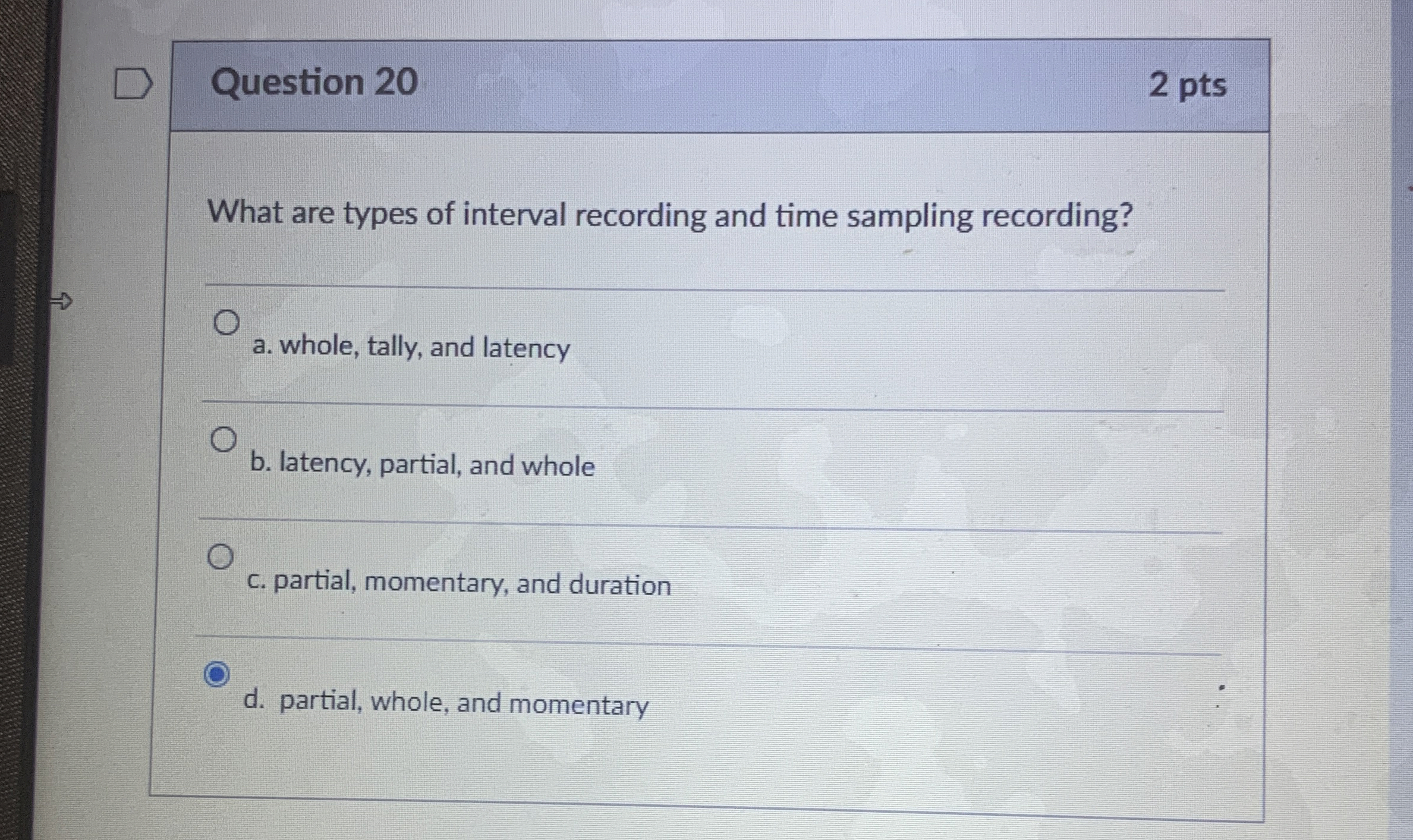 Question 2 0 What are types of interval recording