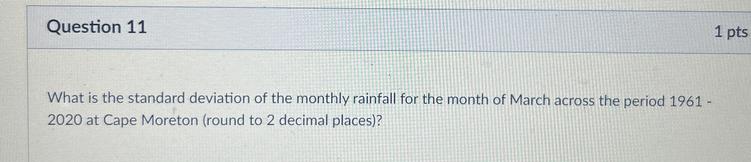 Question 1 1 What is the standard deviation of