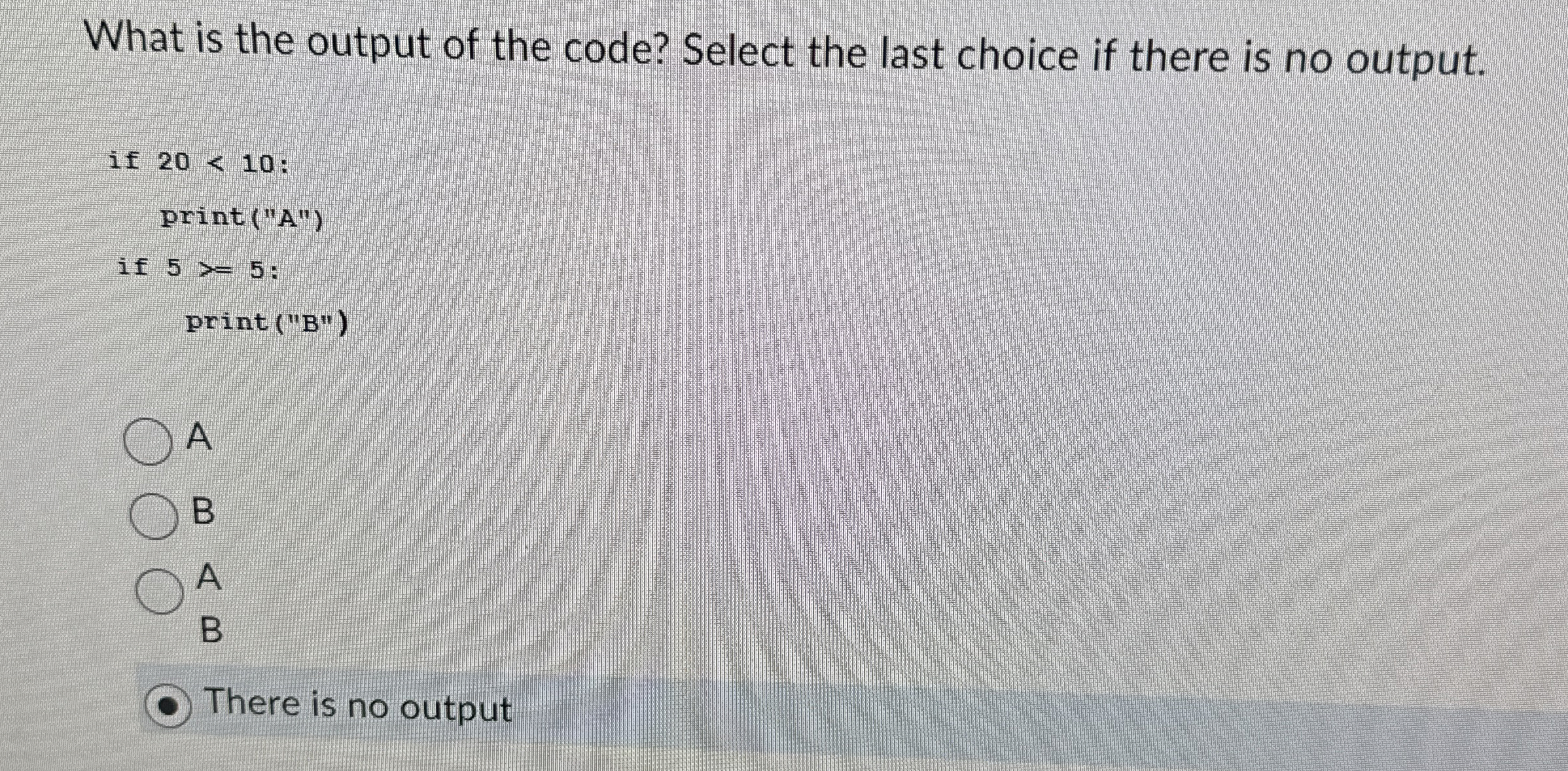 What is the output of the code? Select the last