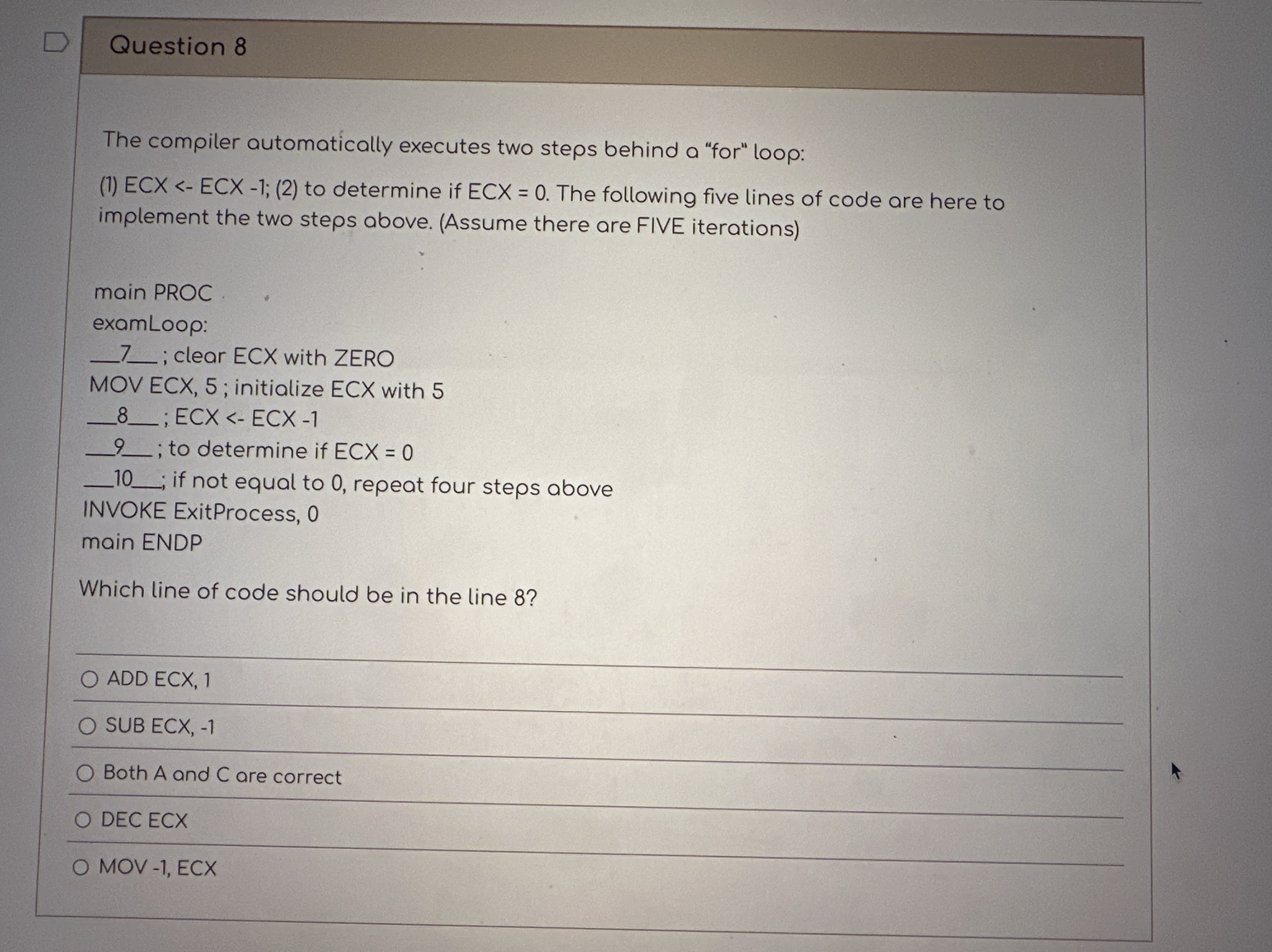 Question 8 The compiler automatically executes