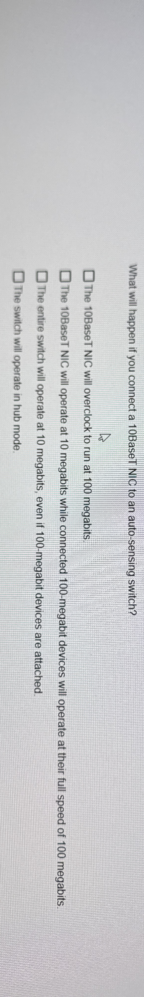 What will happen if you connect a 1 0 BaseT NIC