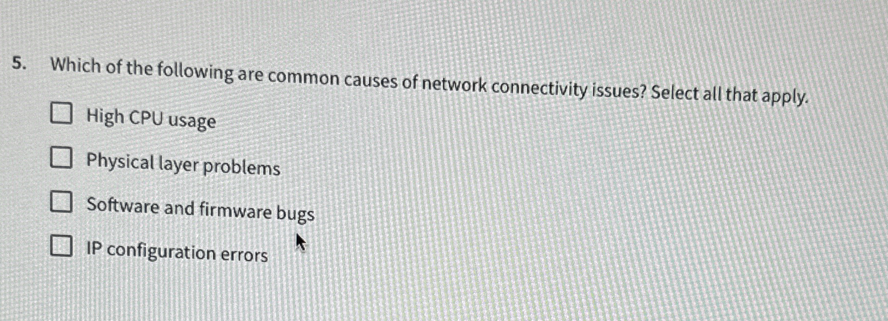 Which of the following are common causes of