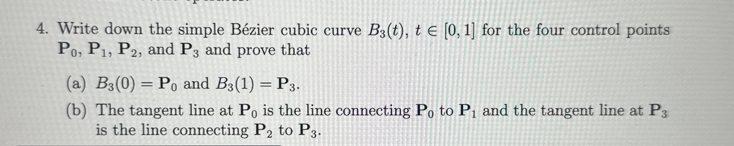 Write down the simple B zier cubic curve B 3 ( t