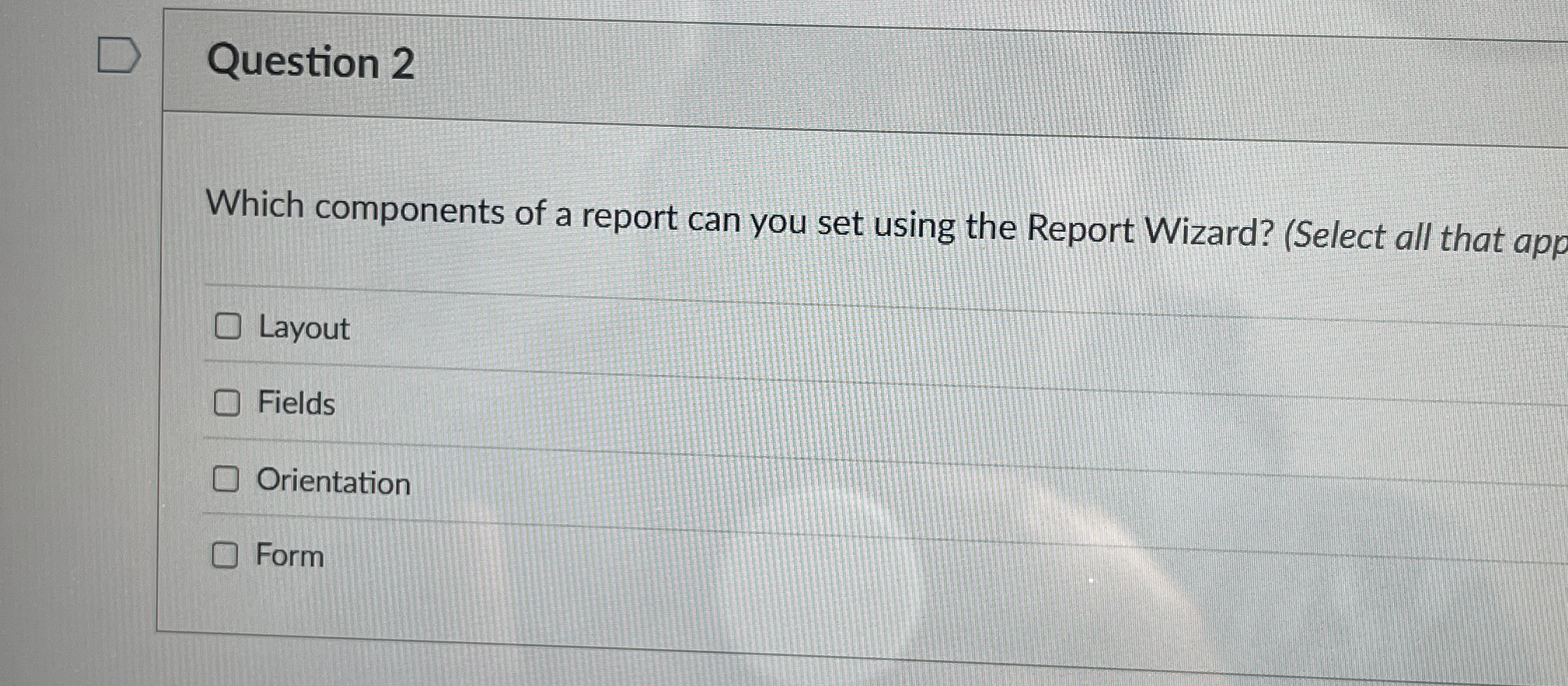 Question 2 Which components of a report can you