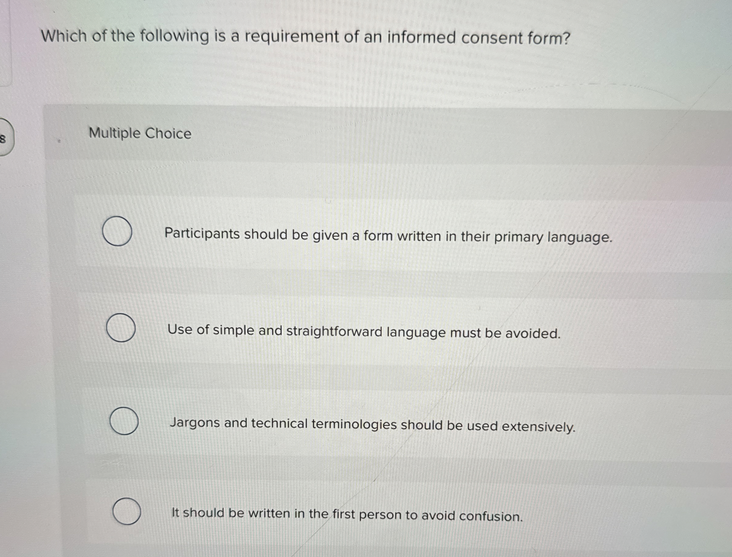 Which of the following is a requirement of an