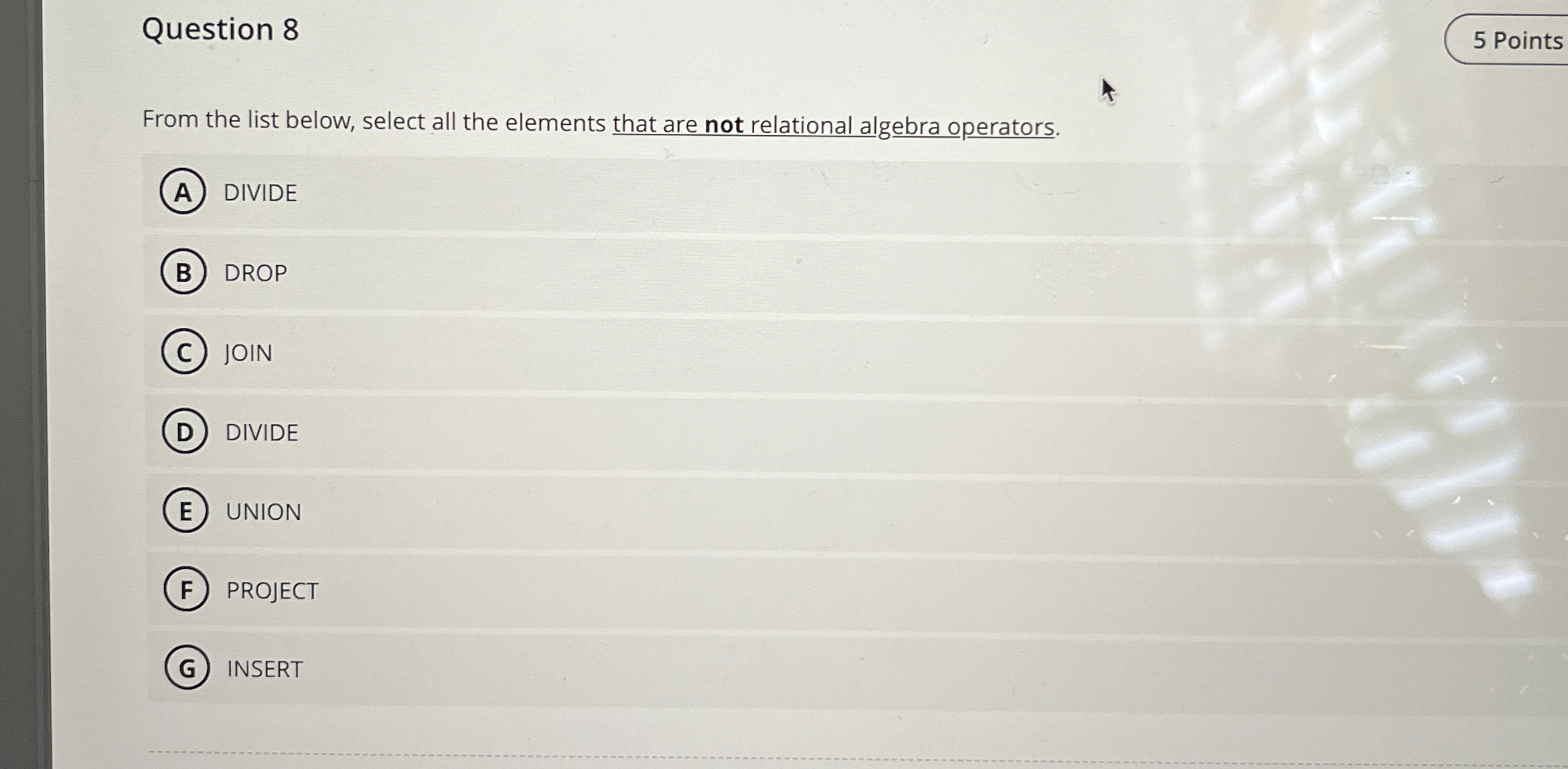 Question 8 From the list below, select all the