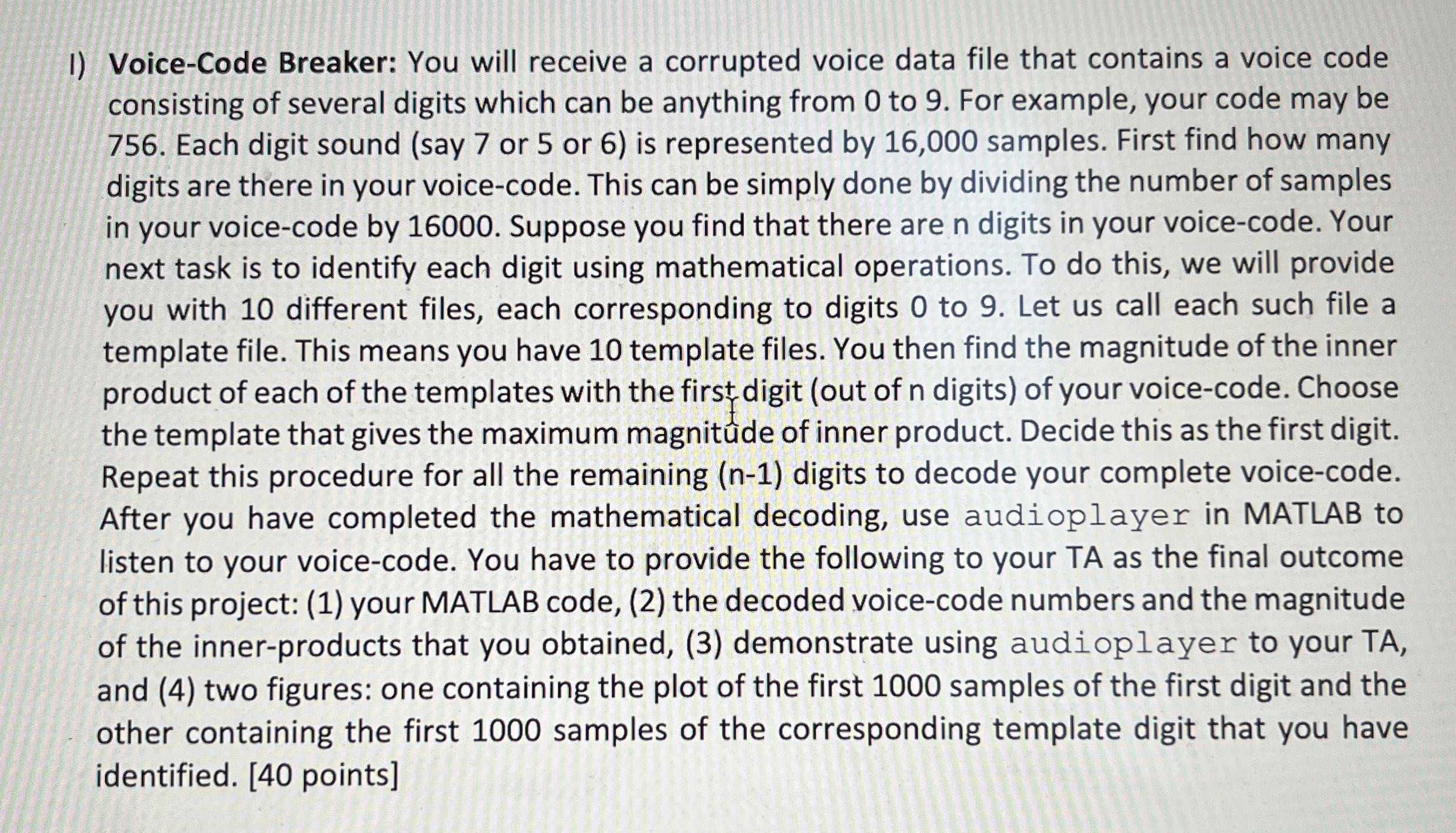 I ) Voice - Code Breaker: You will receive a