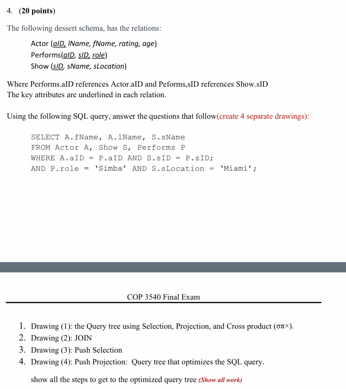 ( 2 0 points ) The following dessert schema, has