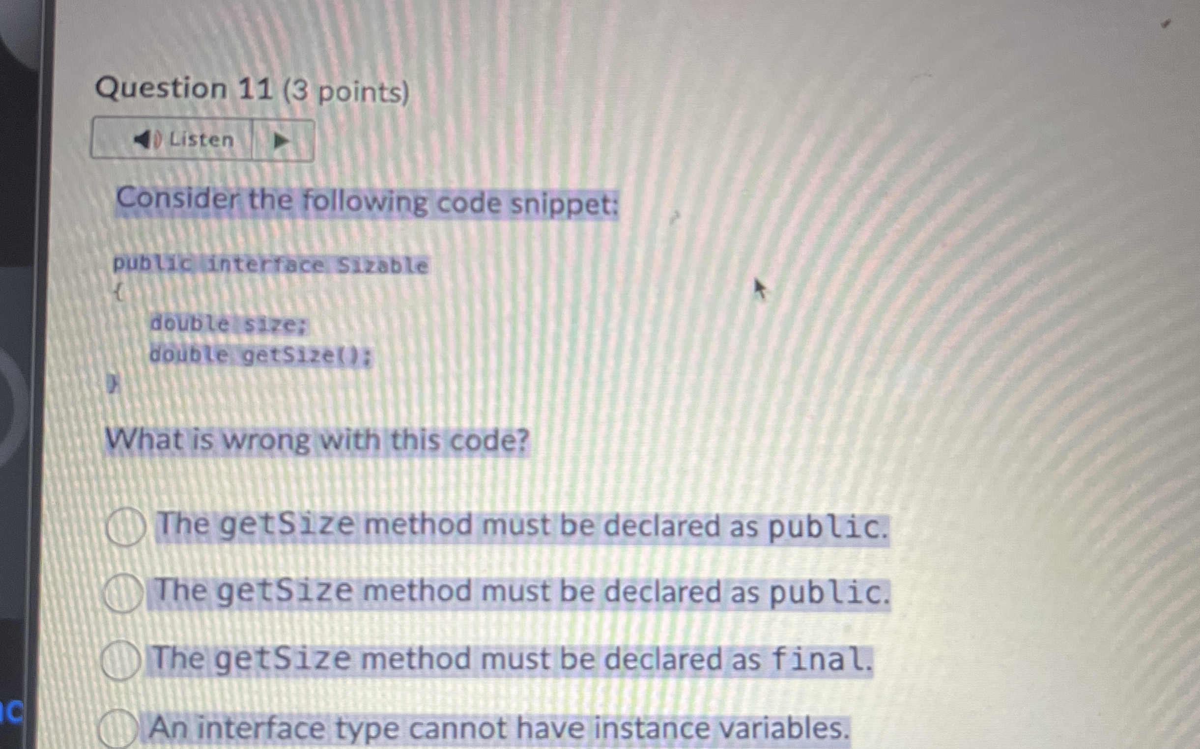 Question 1 1 ( 3 points ) Listen Consider the