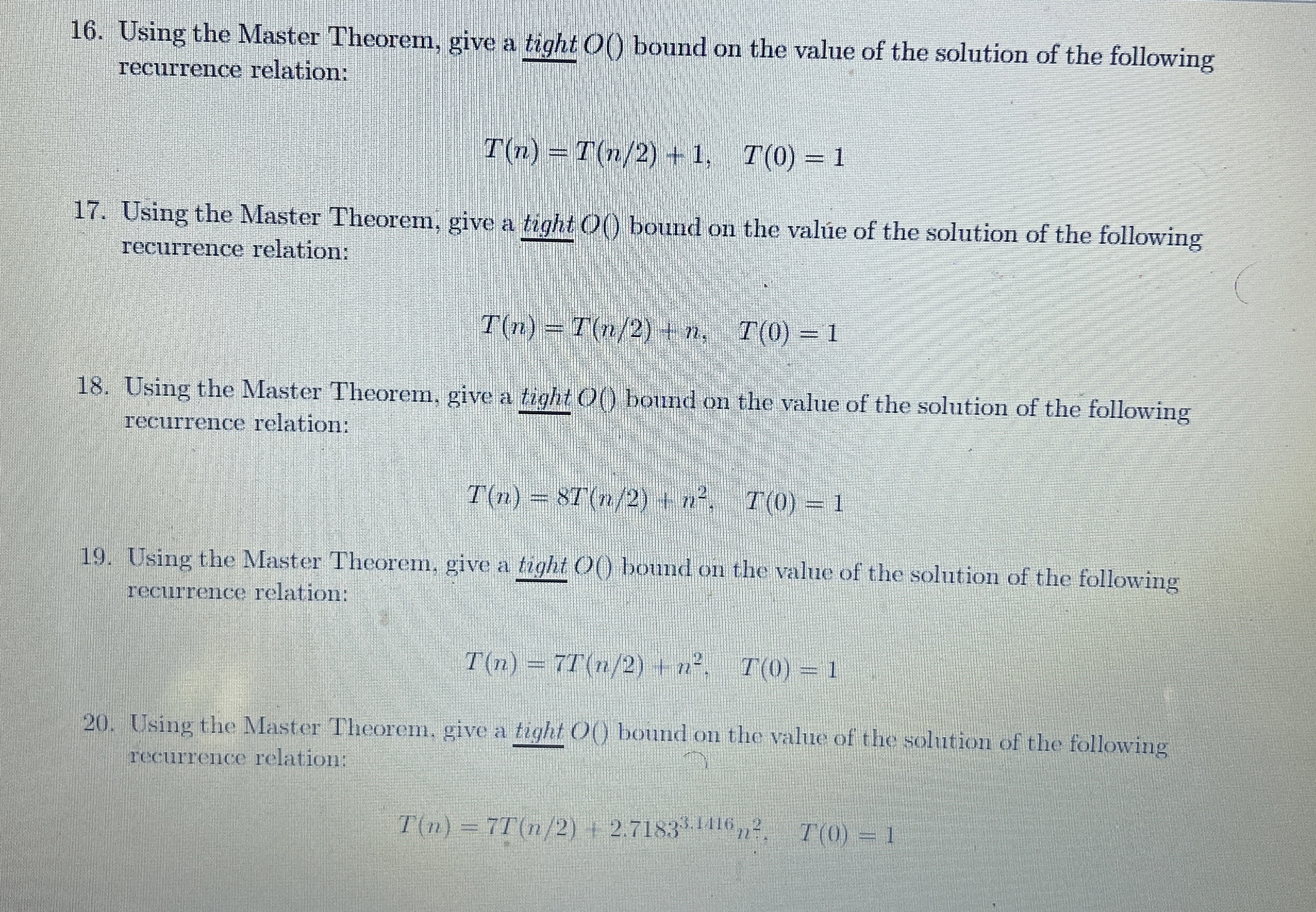 Using the Master Theorem, give a tight O ( )