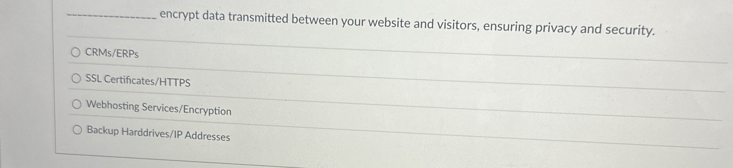 q , encrypt data transmitted between your website