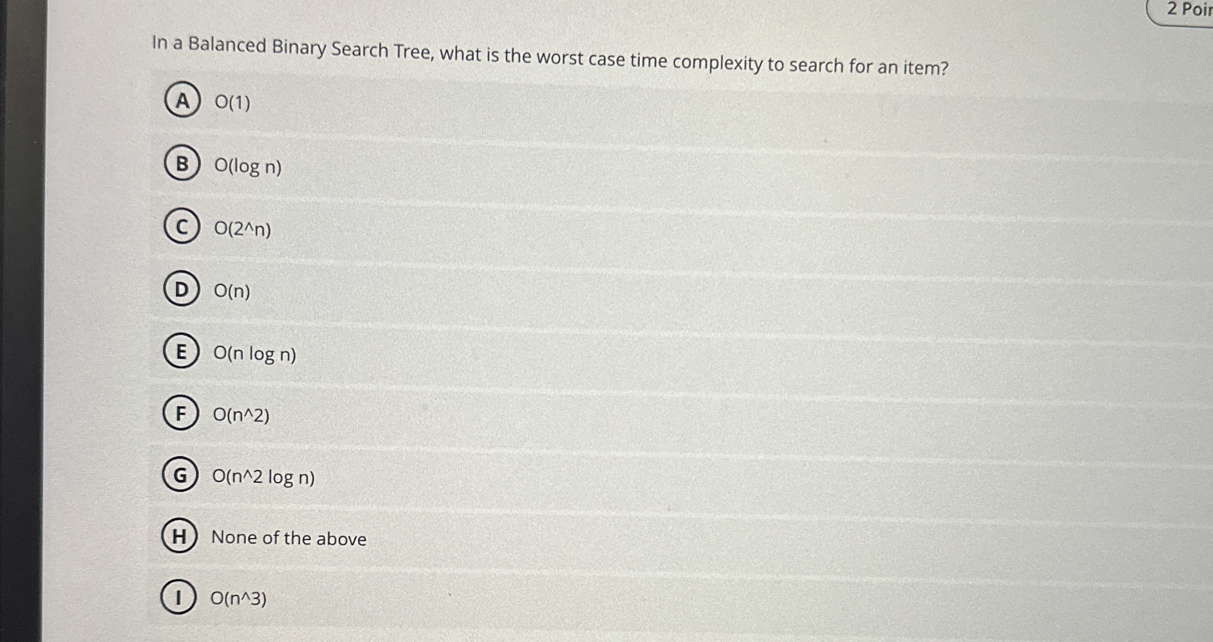 2 Poir In a Balanced Binary Search Tree, what is