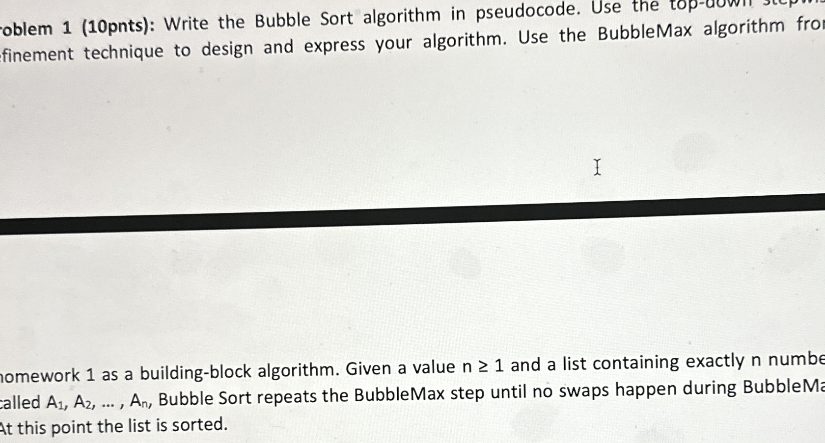 oblem 1 ( 1 0 pnts ) : Write the Bubble Sort