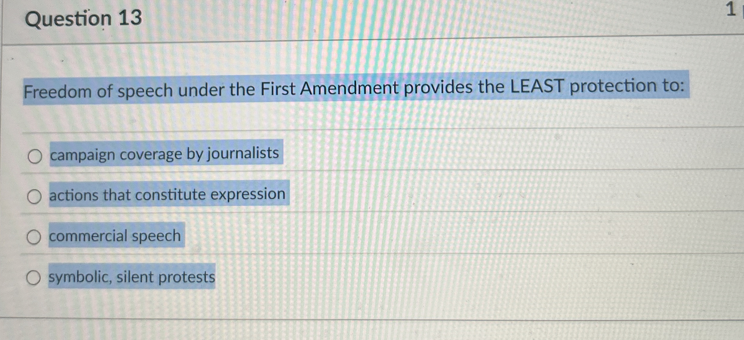 Question 1 3 Freedom of speech under the First
