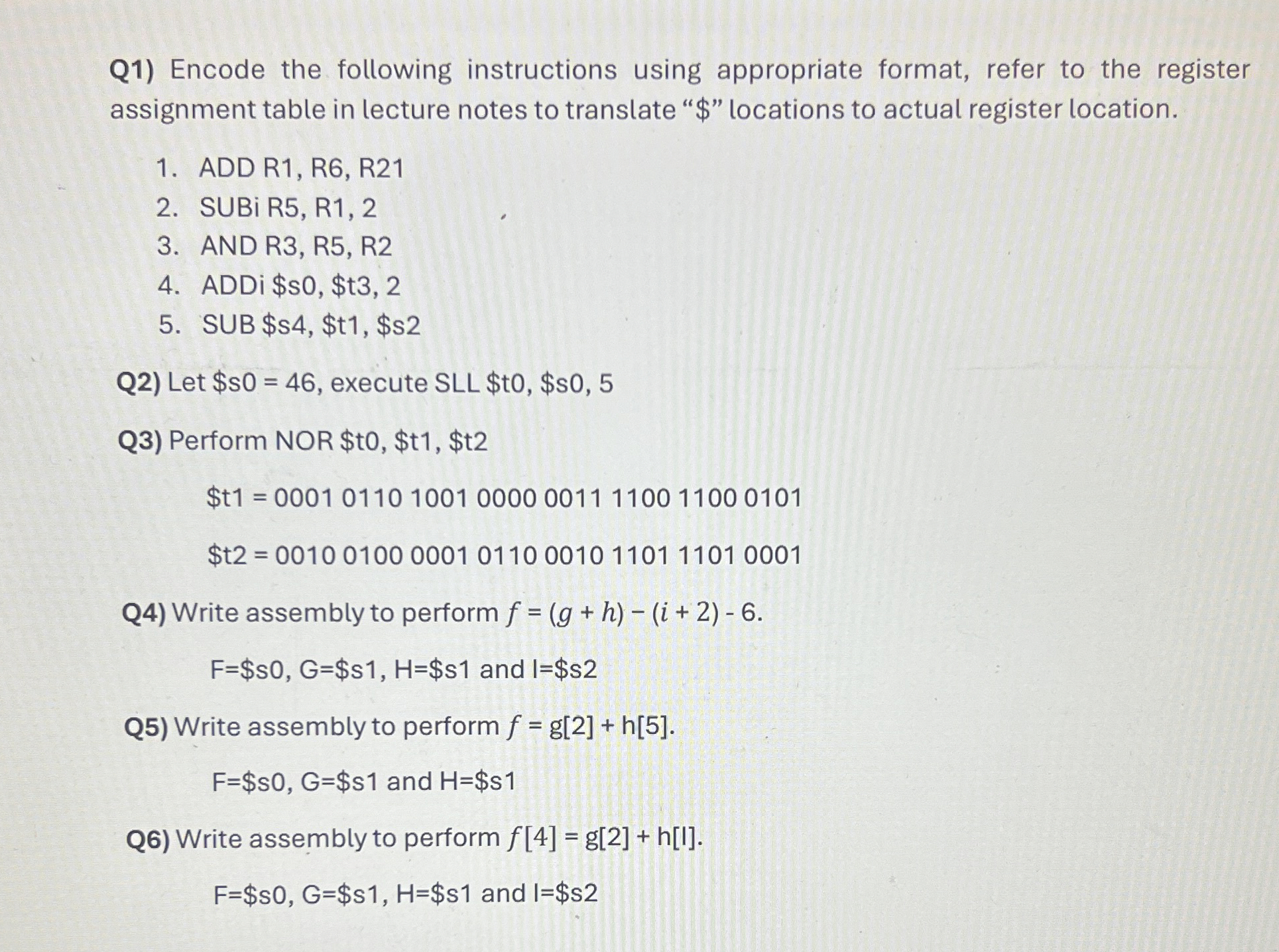 Q 1 ) Encode the following instructions using