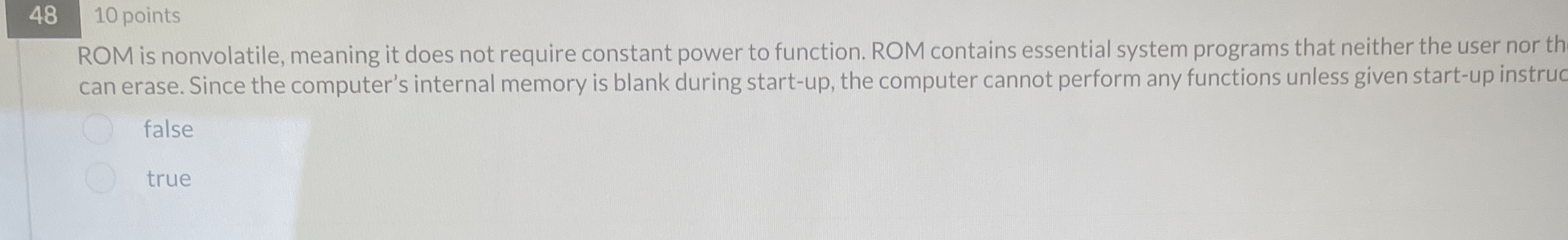 4 8 , 1 0 points ROM is nonvolatile, meaning it