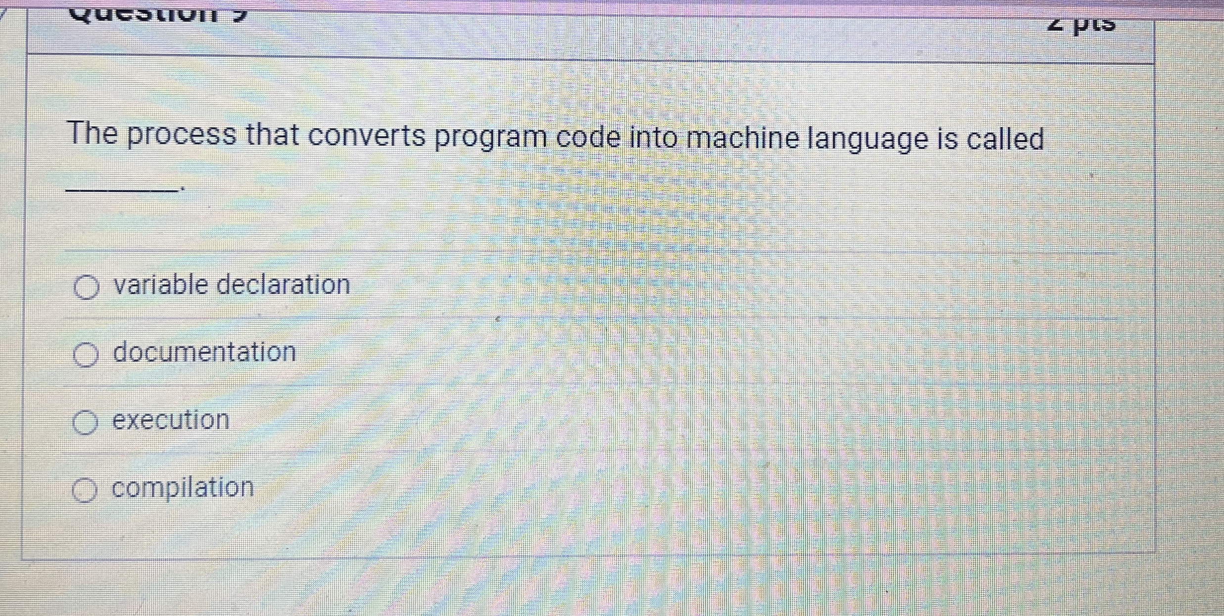 The process that converts program code into