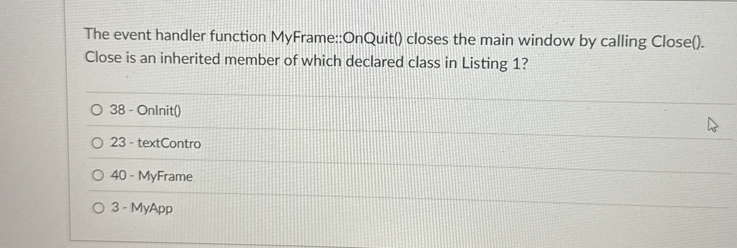 The event handler function MyFrame::OnQuit ( )