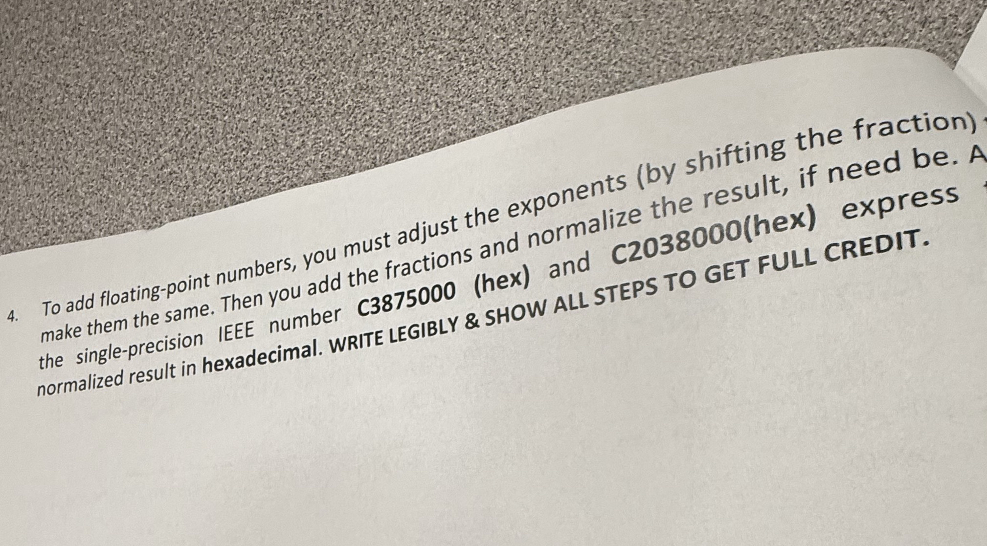To add floating - point numbers, you must adjust