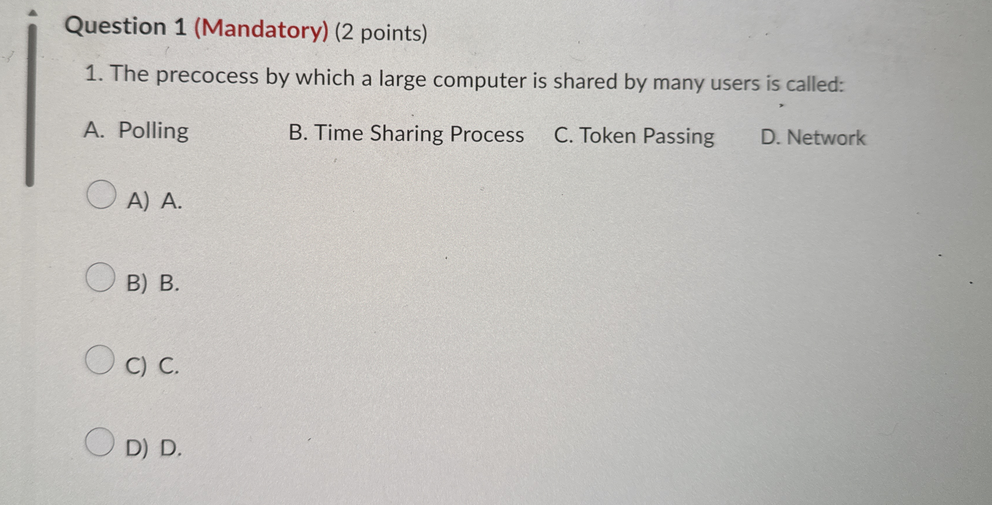Question 1 ( Mandatory ) ( 2 points ) The
