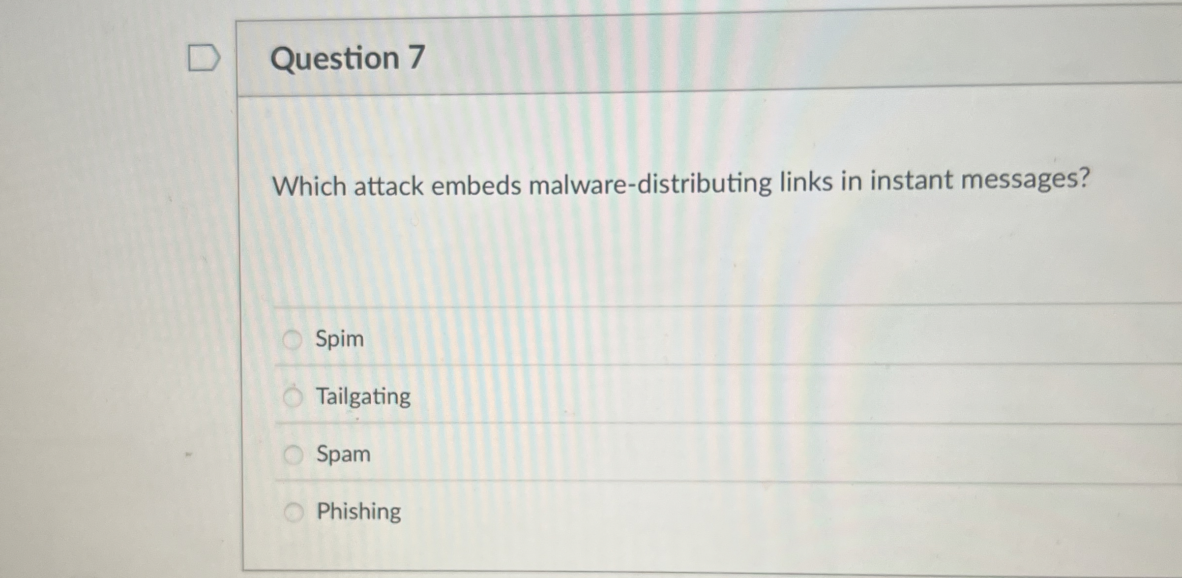Question 7 Which attack embeds malware -
