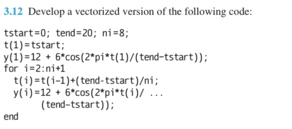 3 . 1 2 Develop a vectorized version of the
